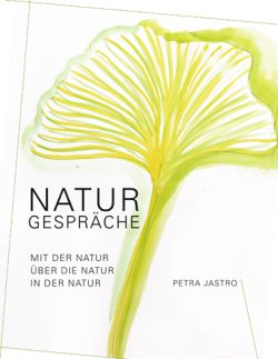Buch Natur Gespräche von Petra Jastro